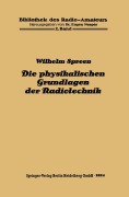 Cover-Bild zum Titel 'Die physikalischen Grundlagen der Radiotechnik mit besonderer Berücksichtigung der Empfangseinrichtungen' von 'Wilhelm Spreen'