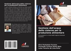 Gestione dell'acqua delle cisterne per la produzione alimentare - Elvis Pantaleão Ferreira, Fernando Cartaxo Rolim Neto, Luiza Teixeira de Lima Brito