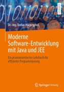 Cover-Bild zum Titel 'Moderne Software-Entwicklung mit Java und JEE' von '-Ing. Stefan Wagenpfeil'