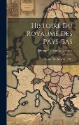 Cover-Bild zum Titel 'Histoire Du Royaume Des Pays-bas: Depuis 1814 Jusqu'en 1850...' von ''