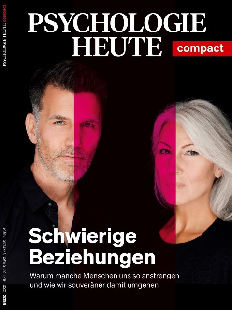Psychologie Heute Compact 67: Schwierige Beziehungen - 