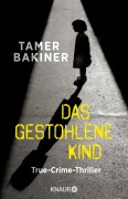 Das gestohlene Kind - Tamer Bakiner, Matilda Walzer