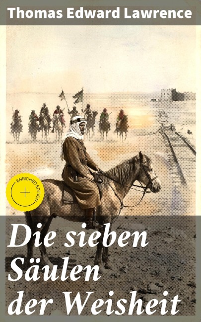 Die sieben Säulen der Weisheit - Thomas Edward Lawrence