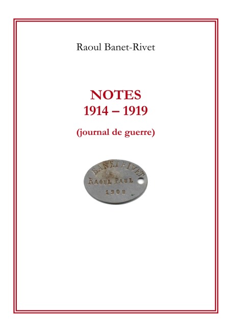 Notes 1914-1919 - Raoul Banet-Rivet