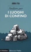 Cover-Bild zum Titel 'Andare per i luoghi di confino' von 'Anna Foa'
