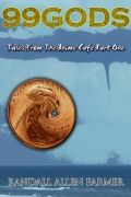 Cover-Bild zum Titel '99 Gods: Tales From The Anime Cafe Part One' von 'Randall Allen Farmer'