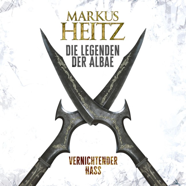 Vernichtender Hass (Die Legenden der Albae 2) - Markus Heitz