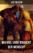 Cover-Bild zum Titel 'Leo Tolstoi: Wieviel Erde braucht der Mensch?' von 'Leo Tolstoi'