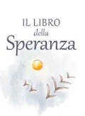 Cover-Bild zum Titel 'Il libro della speranza' von ''