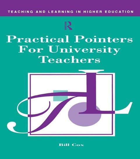 Practical Pointers for University Teachers - Bill Cox