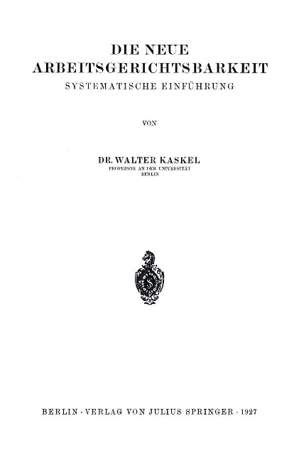 Die Neue Arbeitsgerichtsbarkeit - Walter Kaskel