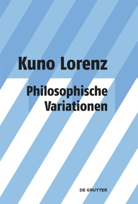 Philosophische Variationen - Kuno Lorenz