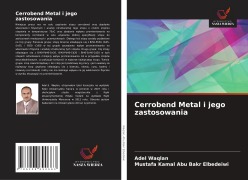Cover-Bild zum Titel 'Cerrobend Metal i jego zastosowania' von 'Adel Waqlan, Mustafa Kamal Abu Bakr Elbedeiwi'