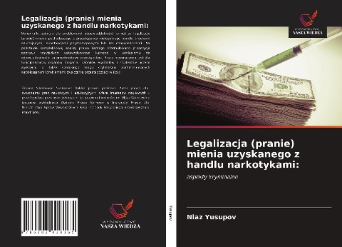 Legalizacja (pranie) mienia uzyskanego z handlu narkotykami: - Niaz Yusupov