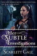 Cover-Bild zum Titel 'Her Subtle Investigations (The Warrior's Guild, #3)' von 'Scarlett Gale'