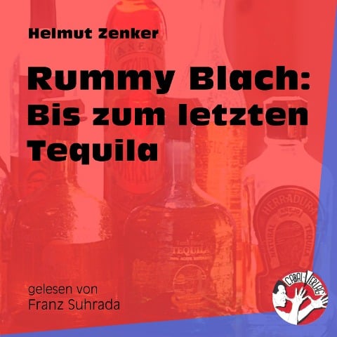 Rummy Blach: Bis zum letzten Tequila - Helmut Zenker