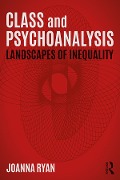 Cover-Bild zum Titel 'Class and Psychoanalysis' von 'Joanna Ryan'