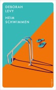 Cover-Bild zum Titel 'Heim schwimmen' von 'Deborah Levy'