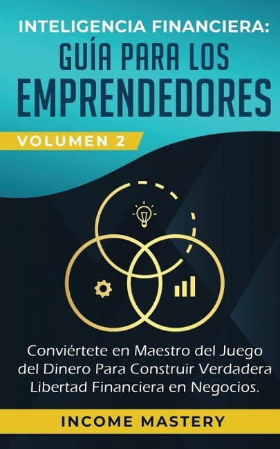 Inteligencia Financiera - Income Mastery