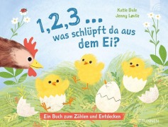 Cover-Bild zum Titel '1, 2, 3 ... was schlüpft da aus dem Ei?' von 'Katie Dale'