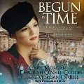 Cover-Bild zum Titel 'Begun by Time Lib/E' von 'Morgan O'Neill'