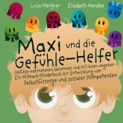 Cover-Bild zum Titel 'Maxi und die Gefühle-Helfer:' von 'Elisabeth Handke'
