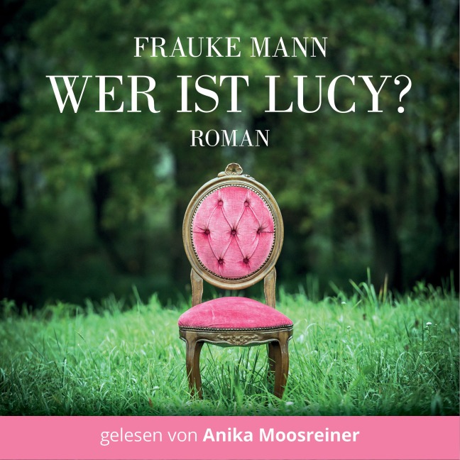 Wer ist Lucy? - Frauke Mann