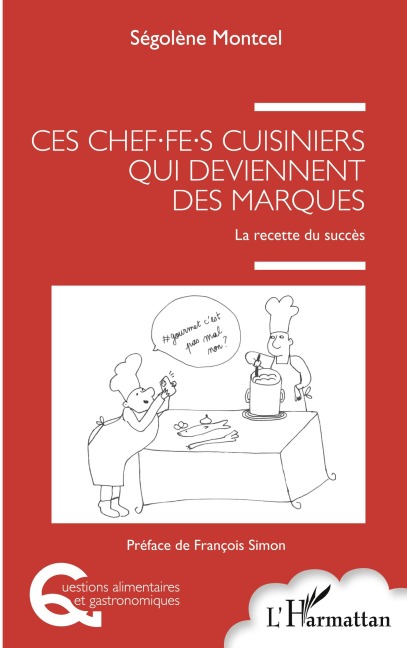 Ces chef.fe.s cuisiniers qui deviennent des marques - Ségolène Montcel