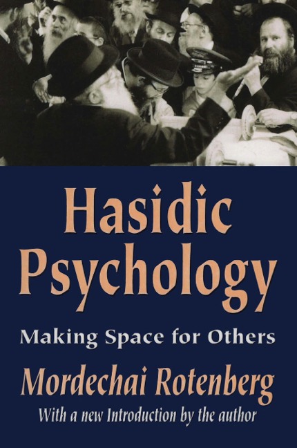 Hasidic Psychology - Mordechai Rotenberg