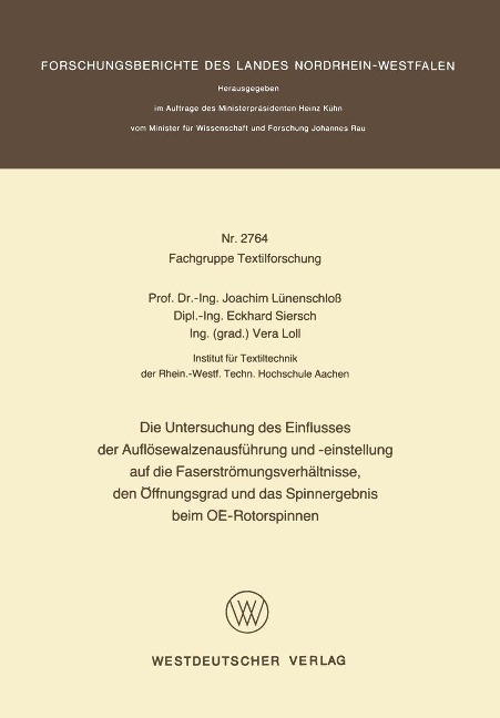 Die Untersuchung des Einflusses der Auflösewalzenausführung und -einstellung auf die Faserströmungsverhältnisse, den Öffnungsgrad und das Spinnergebnis beim OE-Rotorspinnen - Joachim Lünenschloß