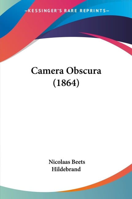 Camera Obscura (1864) - Nicolaas Beets, Hildebrand