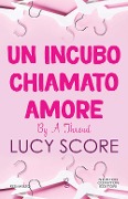 Cover-Bild zum Titel 'Un incubo chiamato amore. By a thread' von 'Lucy Score'