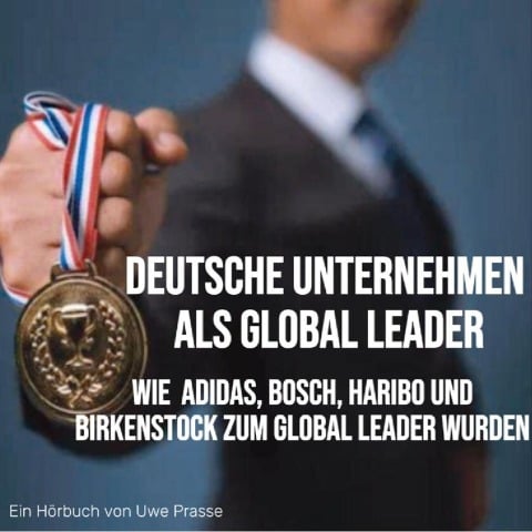 Deutsche Unternehmen als Global Leader - Uwe Prasse