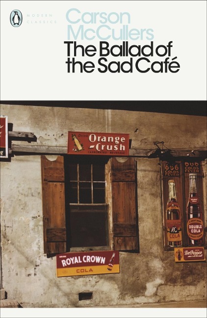 The Ballad of the Sad Café - Carson McCullers