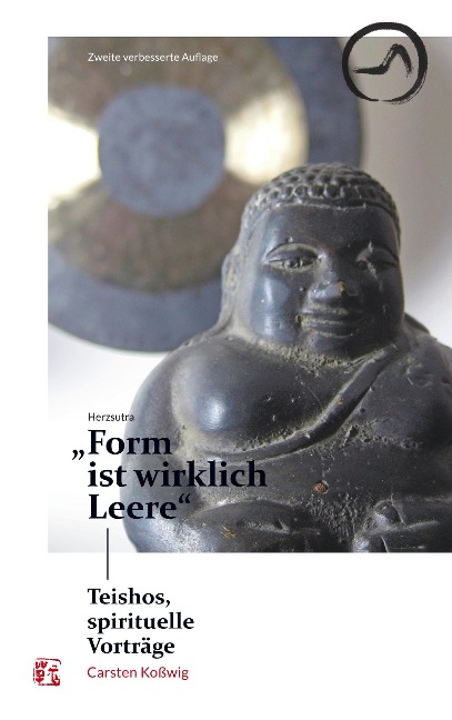 Herzsutra: "Form ist wirklich Leere" - Carsten Koßwig