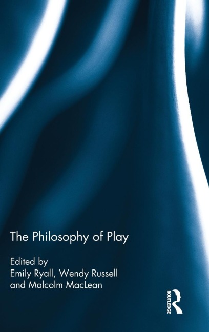 The Philosophy of Play - 