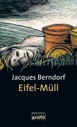 Cover-Bild zum Titel 'Eifel-Müll' von 'Jacques Berndorf'