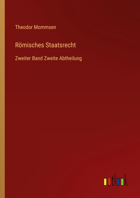 Römisches Staatsrecht - Theodor Mommsen