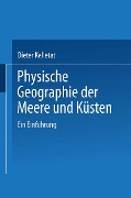 Physische Geographie der Meere und Küsten - rer. nat. Dieter Kelletat
