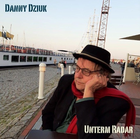 Unterm Radar - Danny Dziuk
