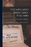 Cover-Bild zum Titel 'Vocabolario Bresciano-italiano: Appendice E Rettificazioni Al Dizionario Bresciano-italiano ...' von 'Giovanni Battista Melchiori'