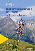 Cover-Bild zum Titel 'Naturwanderungen im Tessin' von 'Ivan Sasu, Eric Vimercati, Marcello Martinoni, Alma Sartoris'