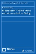 eSport-Recht - Politik, Praxis und Wissenschaft im Dialog - 