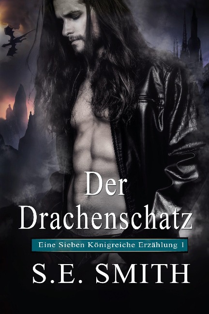 Der Drachenschatz (Die Sieben Königreiche, #1) - S. E. Smith