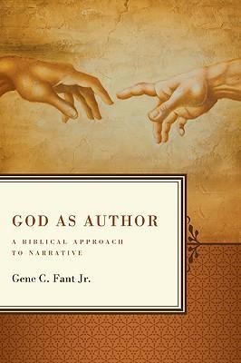 God as Author - Gene C Fant Jr