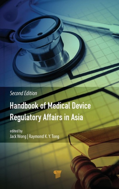 Handbook of Medical Device Regulatory Affairs in Asia - 