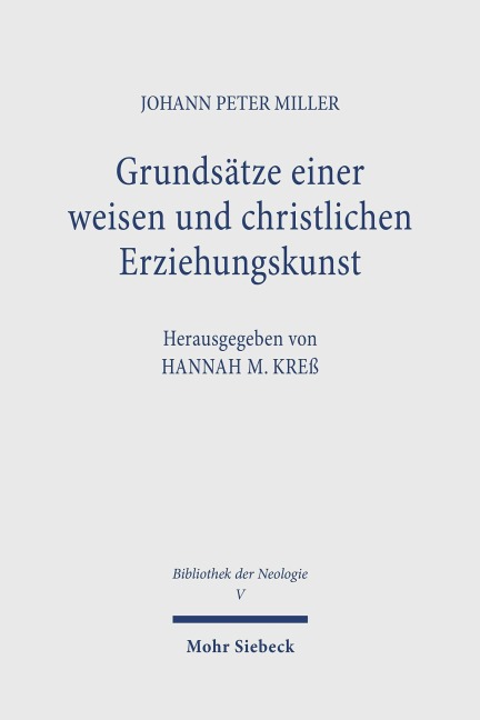 Grundsätze einer weisen und christlichen Erziehungskunst - Johann Peter Miller