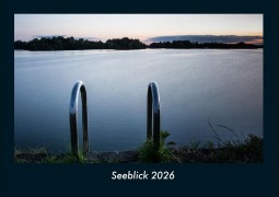 Cover-Bild zum Titel 'Seeblick 2026 Fotokalender DIN A4' von 'Tobias Becker'