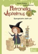 Petronella Apfelmus - Spargelzahn zieht um - Sabine Städing