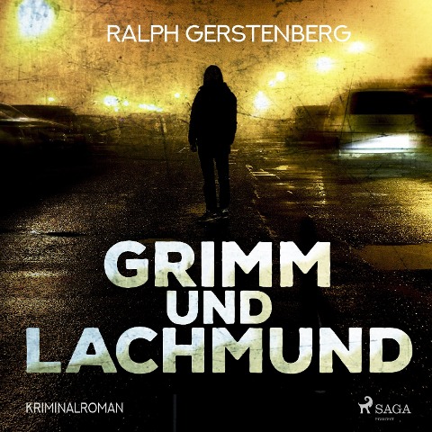 Grimm und Lachmund - Kriminalroman (Ungekürzt) - Ralph Gerstenberg